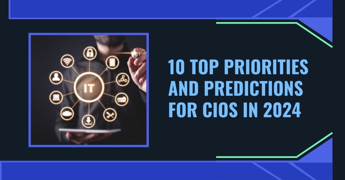 10 Top Priorities and Predictions for CIOs