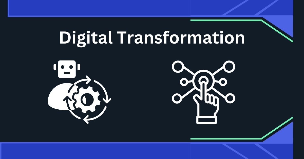 Digital Transformation