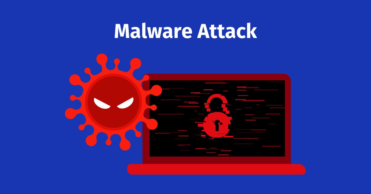 Malware Attacks