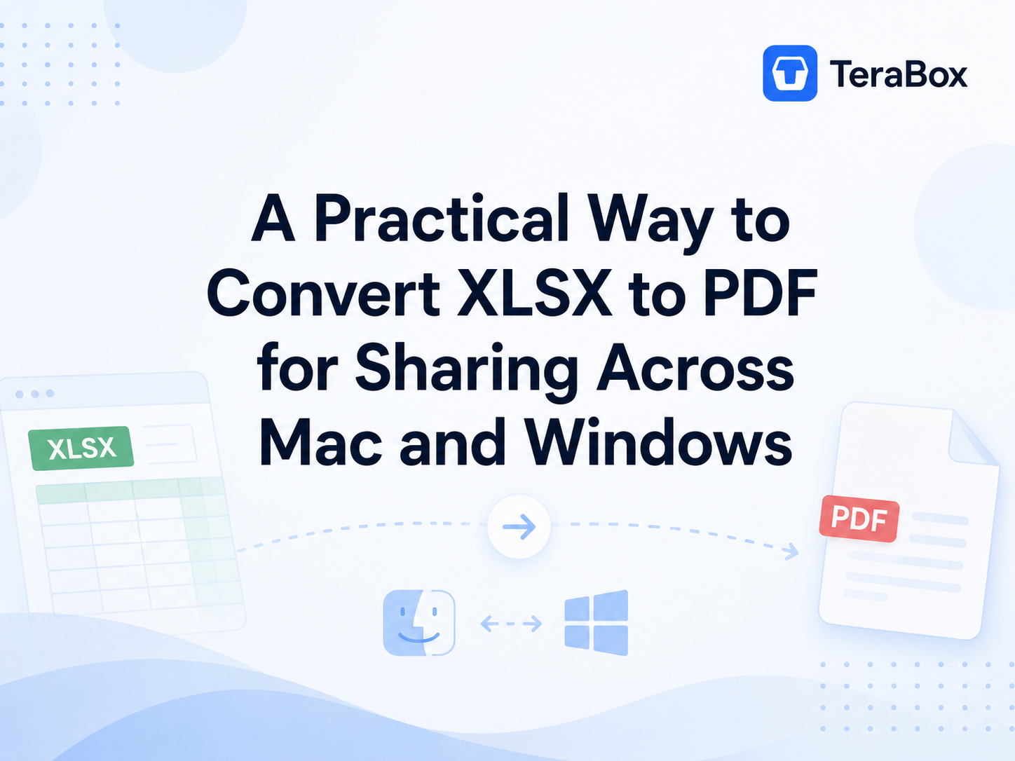 Banner for a TeraBox blog post about converting XLSX to PDF for sharing across Mac and Windows