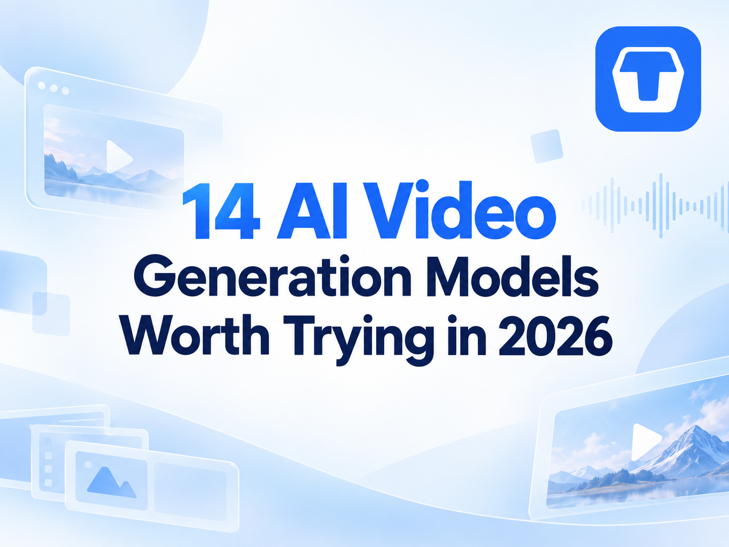 Banner for the blog post “14 AI Video Generation Models Worth Trying in 2026” with TeraBox logo